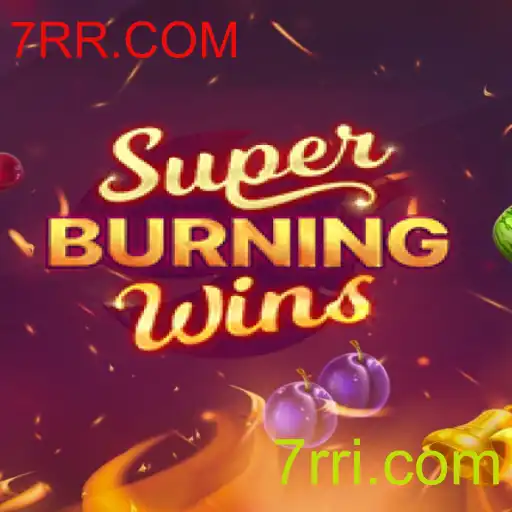 Explorando SuperBurningWins: Regras e Estratégias